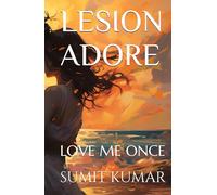 LESION ADORE: LOVE ME ONCE