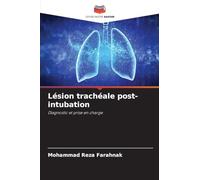 Lésion trachéale post-intubation: Diagnostic et prise en charge