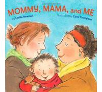 Leslea Newman Mommy, Mama, & Me Book Leslea Newman Multicolor