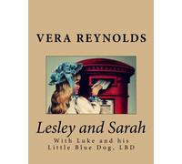 Lesley and Sarah: With Luke and his Little Blue Dog, LBD: Volume 5