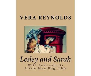 Lesley and Sarah: With Luke and his Little Blue Dog, LBD: Volume 5