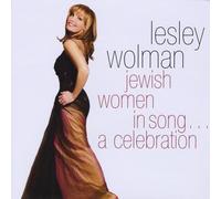 Lesley Wolman - Jewish Women in Song..A Celebration