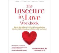 Leslie Becker-Phelps The Insecure in Love Workbook (Paperback)