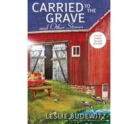 Leslie Budewitz Carried to the Grave & Other Stories Paperback Book Leslie Budewitz Multicolor