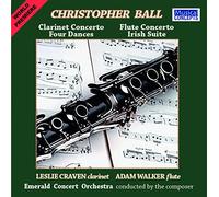 Leslie Craven - Christopher Ball: Clarinet & Flute Concertos + Four Dances & Irish STE