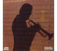 LESLIE DRAYTON FUN - WHAT IT IS IS WHAT IT IS (1 CD) by Lesley Drayton & Fun