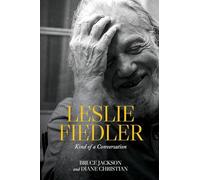 Leslie Fiedler: Kind of a Conversation