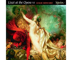 Leslie Howard - Liszt: The complete music for solo piano, Vol. 54 - Liszt at the Opera VI