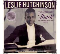 Leslie 'Hutch' Hutchinson : The Legendary 'Hutch': The Singles Collection
