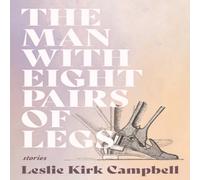 Leslie Kirk Campbell The Man with Eight Pairs of Legs Paperback Book Leslie Kirk Campbell Multicolor
