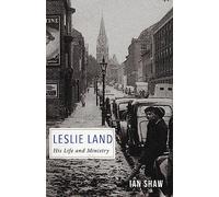 Leslie Land: His Life and Ministry