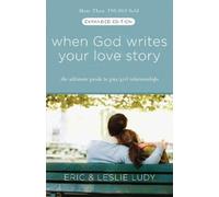Leslie Ludy Eric Ludy Lu When God Writes your Love Story (Extended (Paperback)