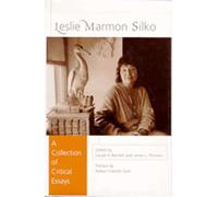 Leslie Marmon Silko: A Collection of Critical Essays