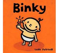 Binky: (A Comforting Story of Pacifier Attachment and Letting Go for Babies and Toddlers) (Leslie Patricelli Board Books)