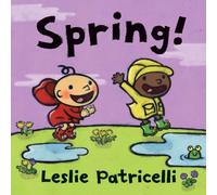 Leslie Patricelli Spring : A first board book of springtime for toddlers & babies Leslie Patricelli Multicolor