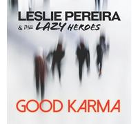 Leslie Pereira & the Lazy Heroes - Good Karma