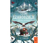 Leśni czarodzieje Tom 4 Górska wyprawa