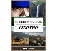 LESOTHO GUIDE DE VOYAGE 2026
