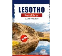 Lesotho Reiseführer 2026: Entdecke Maserus Sehenswürdigkeiten, Berge, Kultur, Insidertipps und Abenteuer im südlichen Afrika