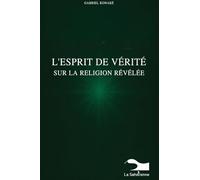 L'Esprit De Vérité Sur La Religion Révélée