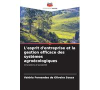 L'esprit d'entreprise et la gestion efficace des systèmes agroécologiques: Innovations et durabilité