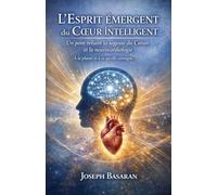 L'Esprit émergent du Coeur intelligent