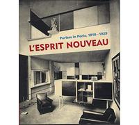 L'esprit Nouveau: Purism in Paris 191: Purism in Paris, 1918-1925
