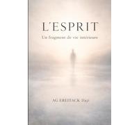 L'Esprit - Un fragment de vie intérieure