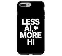 Less AI More HI - Human Connection Heart Quote Case for iPhone 7 Plus/8 Plus