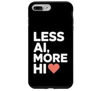 Less AI More HI - Human Connection Heart Quote Case for iPhone 7 Plus/8 Plus