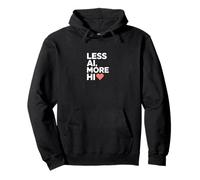 Less AI More HI - Human Connection Heart Quote Pullover Hoodie
