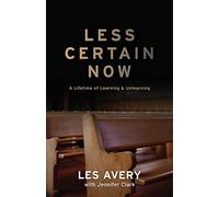 Less Certain Now: A Lifetime of Learning & Unlearning