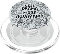 Less Drama, More Aquarama - Aquarium Vibes PopSockets PopGrip for MagSafe