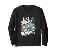 Less Drama More Bahama Cruise Vacation Vibes Long Sleeve T-Shirt