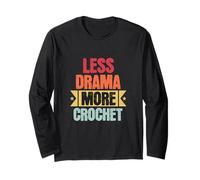 Less Drama More Crochet Long Sleeve T-Shirt