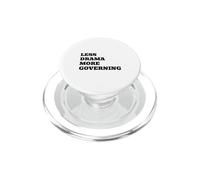Less Drama More Governing Political Humor PopSockets PopGrip for MagSafe