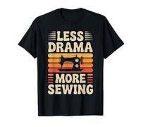 Less Drama More Sewing Funny Quilting Sewer Crafting T-Shirt
