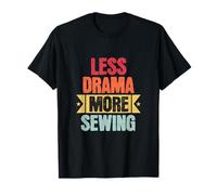 Less Drama More Sewing T-Shirt