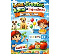 Less, Greater, Equal & Big and Small Concept Activity Book for Kids | Early Math Comparison Workbook for Preschool and Kindergarten (Worksheets)