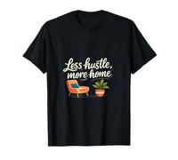 Less Hustle More Home Lounge Chair Badge Graphic T-Shirt