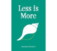 Less is More: 101 Ways to Simplify Your Life