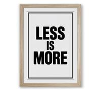 Less Is More Typography Framed Wall Art Print A1 (84.1×59.4cm) Oak, Wall Decor for Living Room, Bedroom, Office & Home, Ready to Hang, Art Gift