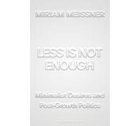 Less Is Not Enough: Minimalist Desires and Postgrowth Politics
