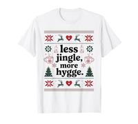 Less Jingle More Hygge Christmas Swedish Norwegian Danish T-Shirt