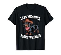 Less Meanies More Weenies Dachshund T-Shirt