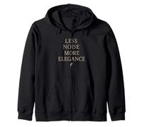Less Noise More Elegance Zip Hoodie