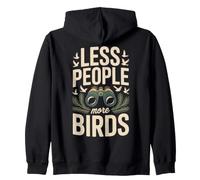 Less People More Birds Bird Watching Quote Zip Hoodie