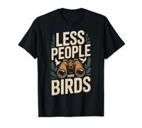 Less People More Birds Funny Birdwatching Quote T-Shirt