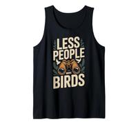 Less People More Birds Funny Birdwatching Quote Tank Top