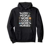 Less People More Code More Horses Programmer Pullover Hoodie